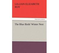 The Blue Birds' Winter Nest