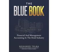 THE BLUE BOOK: FINANCIAL AND MANAGEMENT ACCOUNTING IN THE HOTEL INDUSTRY