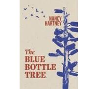 The Blue Bottle Tree