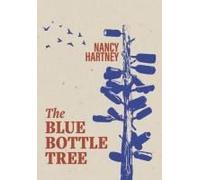The Blue Bottle Tree