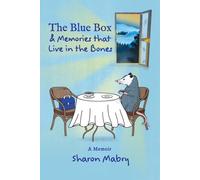 The Blue Box And Memories That Live In The Bones