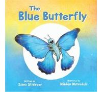 The Blue Butterfly by Siana Stidever Siana Stidever (Auteur)