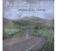 The Blue Canyon Boys - Hello City Limits