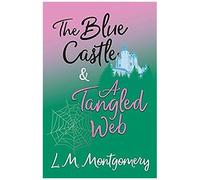 The Blue Castle And A Tangled Web