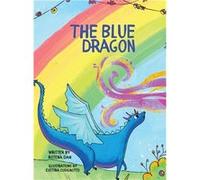 The Blue Dragon A colorful story full of imagination with enchanted forests and a very Blue dragon on a journey. - Rotena Dam - Rotena Dam - Livre en Angl Rotena DamRotena Dam (Auteur)