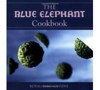 The Blue Elephant Cookbook: Royal Thai Cuisine