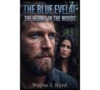 The Blue Evelat: The Hermit in the Woods