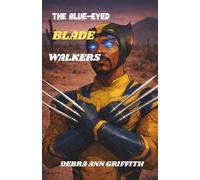 The Blue- Eyed Blade Walkers