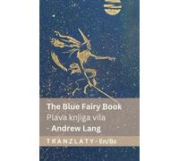 The Blue Fairy Book / Plava knjiga vila (1/4): Tranzlaty English Bosanski