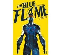 The Blue Flame Christopher Cantwell (Auteur), Adam Gorham (Auteur), Kurt Michael Russel (Coloriste), Hassan Otsmane-Elhaou (Contributions), Laurent Queyssi (Traduction)