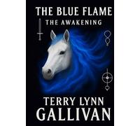 The Blue Flame: The Awakening