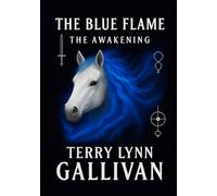 The Blue Flame: The Awakening