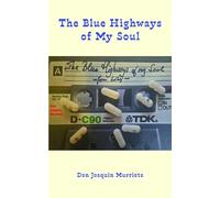 The Blue Highways of My Soul -for Lily-