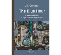 The Blue Hour: in Max Beckmann's "Large Still-Life With Doves"