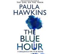 The blue hour Paula Hawkins (Auteur)