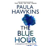 The blue hour - Paula Hawkins - Transworld Publ. - relié - Roman