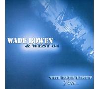 Wade Bowen - The Blue Light Live