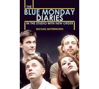 The Blue Monday Diaries: In The Studio With New Order