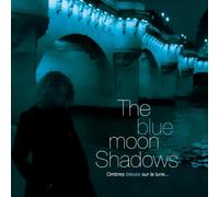 The Blue Moon Shadows - Ombres Bleues sur La Lune