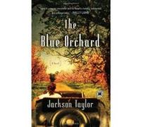 The Blue Orchard Jackson Taylor (Auteur)