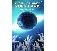 The Blue Planet Goes Dark
