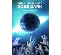 The Blue Planet Goes Dark