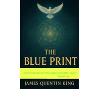 THE BLUE PRINT: How To Establish High Vibration & Maintain It