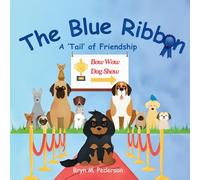 The Blue Ribbon - A 'Tail' of Friendship