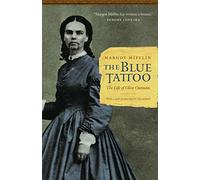The Blue Tattoo: The Life of Olive Oatman