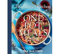 The Blue Zones Kitchen One Pot Meals: 100 Recipes to Live to 100