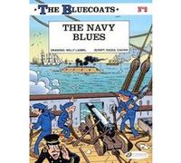 The bluecoats - tome 2 The navy blues Willy Lambil (Illustration), Raoul Cauvin (Auteur)