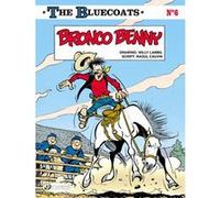 The bluecoats - tome 6 Bronco Benny Willy Lambil (Illustration), Raoul Cauvin (Auteur)