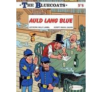 The Bluecoats - Tome 8 - Auld Lang Blue