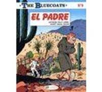 The bluecoats - tome 9 El padre Raoul Cauvin (Auteur), Willy Lambil (Illustration)