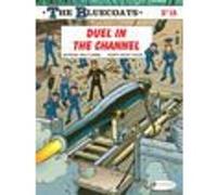 The Bluecoats vol. 18 - Duel in the Channel Raoul Cauvin (Auteur), Willy Lambil (Dessinateur), Jerome Saincantin (Traduction)