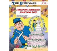 The Bluecoats Volume 13 - Something Borrowed, Something Blue (13)