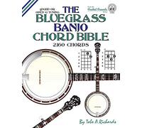 The Bluegrass Banjo Chord Bible: Open G Tuning 2,160 Chords
