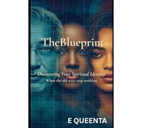 THE BLUEPRINT: Discovering Your Spiritual Identity
