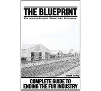 The Blueprint, Fur Farm List: Ending The Fur Industry, A Complete Guide For Animal Rights Activists
