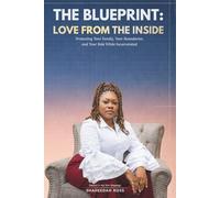 The Blueprint: Love From the Inside