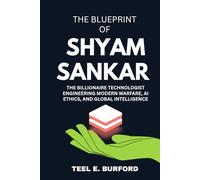 The Blueprint of Shyam Sankar: The Billionaire Technologist Engineering Modern Warfare, AI Ethics, and Global Intelligence
