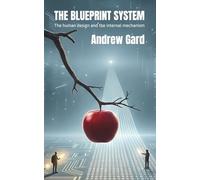 The Blueprint System: The human design and the internal mechanism