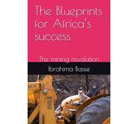 The Blueprints for Africa’s success: The mining revolution