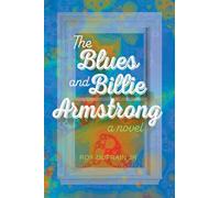 The Blues and Billie Armstrong: A Novel