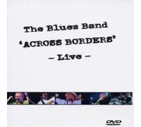 The Blues Band - The Blues Band - Across the Borders Live [Import anglais]