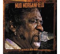 The Blues Is In My Blood by Mud Morganfield [Music CD]