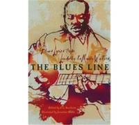 The Blues Line: Blues Lyrics from Leadbelly to Muddy Waters