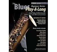 The Blues Play-A-Long and Solos Collection: For Bb (Tenor) Sax - Beginner Series