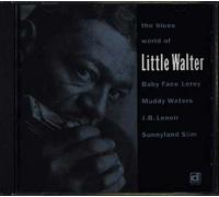 The Blues World Of Little Walter