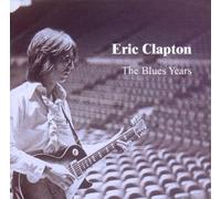 The Blues Years by Eric Clapton (1999-02-05)